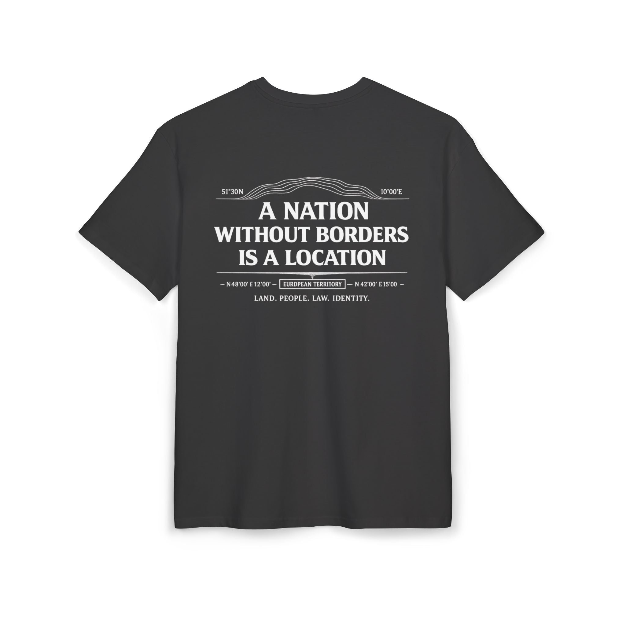 A Nation Without Borders Is a Location — Oversized Tee