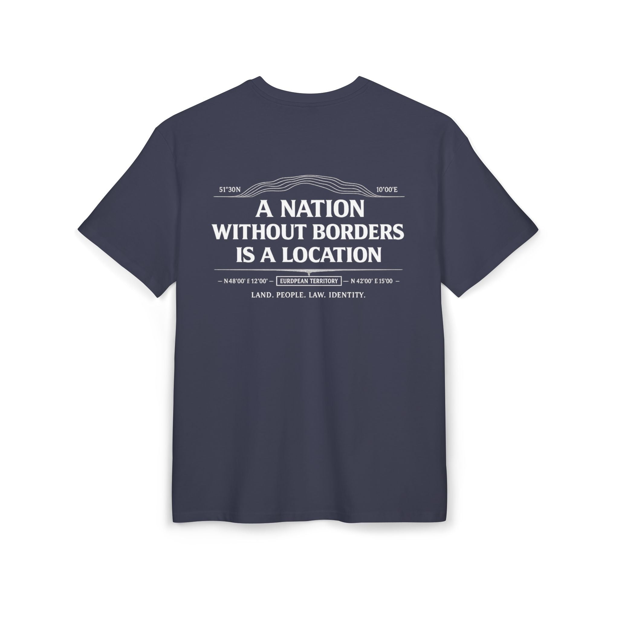 A Nation Without Borders Is a Location — Oversized Tee