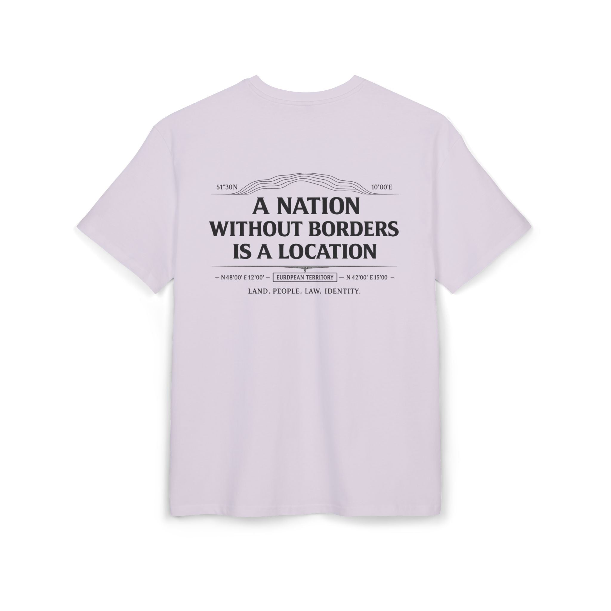 A Nation Without Borders Is a Location — Oversized Tee
