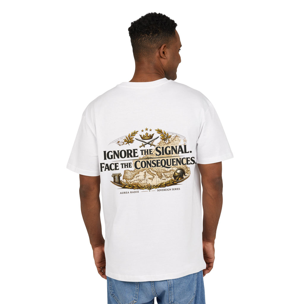Ignore the Signal, face the consequences — Oversized Tee